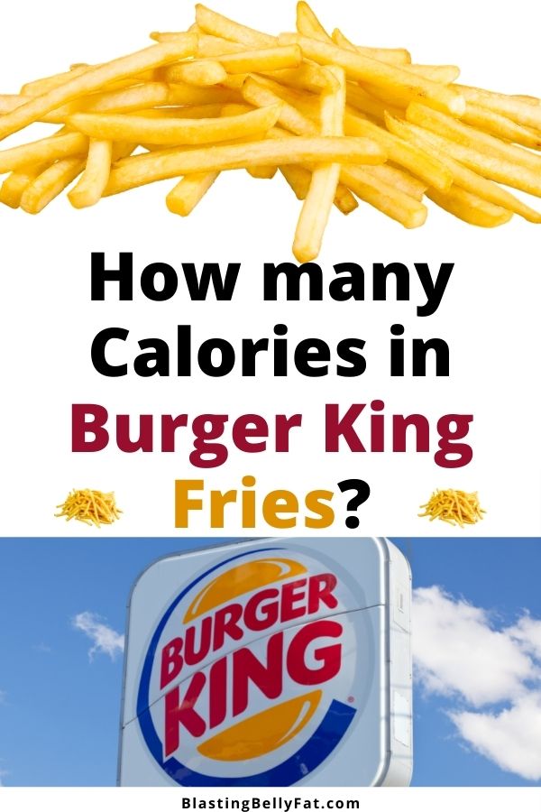 How many calories in Burger King fries? Answered.  And we also look at how many carbs in Burger King fries.